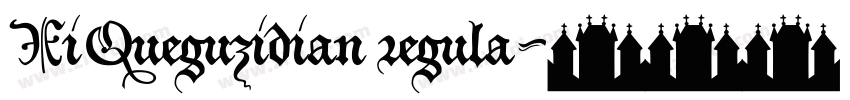XiQueguzidian regula字体转换
